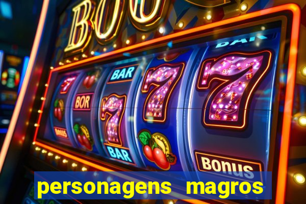 personagens magros de desenhos